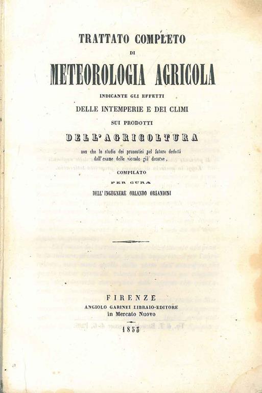 Trattato completo di meteorologia agricola indicante gli effetti delle intemperie e dei climi sui prodotti dell'agricoltura - Orlando Orlandini - copertina