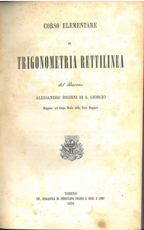 Corso elementare di Trigonometria rettilinea - Alessandro Righini - copertina