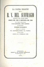 La sacra immagine della B. V. del Suffragio dipinta dal Guido Reni rubata nel 1855 e restituita nel 1860 alla chiesa parrocchiale di San Bartolomeo a Porta Ravegnana in Bologna