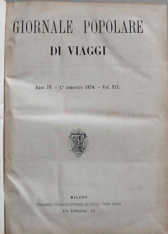 Giornale popolare di viaggi. Anno IV, 1874, vol. VII e VIII. Settimanale. Annata completa - copertina