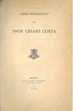 Cenno necrologico del prof. Cesare Costa