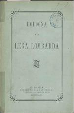 Bologna e la Lega Lombarda