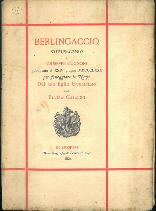 Berlingaccio, ditirambo di G. Cugnoni per festeggiare le nozze del suo figlio Guglielmo con Elvira Casalini - Giuseppe Cugnoni - copertina