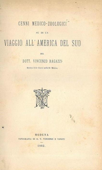 Cenni medico-zoologici su di un viaggio all'America del Sud - Vincenzo Ragazzi - copertina