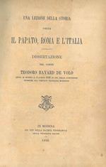 Una lezione della storia ossia il Papato, Roma e l'Italia