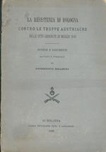 La Resistenza di Bologna contro le truppe austriache nelle otto giornate di Maggio 1849