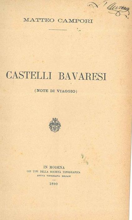 Castelli bavaresi. (Note di viaggio) - Matteo Campori - copertina