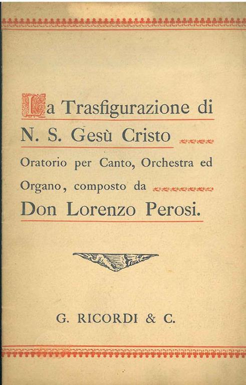 La trasfigurazione di N. S. Gesù Cristo. Oratorio per canto, orchestra ed organo, composto da Don Lorenzo Perosi - Lorenzo Perosi - copertina