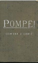 Pompei com'era e com'é