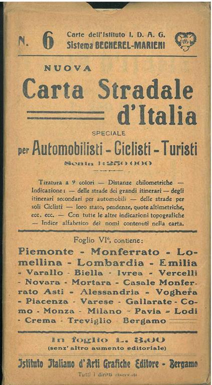 Nuova carta stradale d'Italia, speciale per automobilisti, ciclisti, turisti. Scala 1:250000. Foglio 6, contiene: Piemonte - Monferrato - Lomellina - Emilia - Varallo - Biella - Ivrea - Vercelli - Novara - Mortara - Casale Monferrato Asti - Alessandr - Giovanni Marieni - copertina