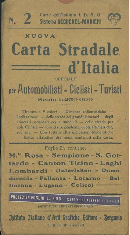 Nuova carta stradale d'Italia, speciale per automobilisti, ciclisti, turisti. Scala 1:250000. Foglio 2, contiene: M.te Rosa - Sempione - S. Gottardo - Canton Ticino - Laghi Lombardi - (Interlaken - Domodossola - Pallanza - Locarno - Bellinzona - Luga - Giovanni Marieni - copertina