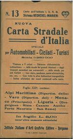 Nuova carta stradale d'Italia, speciale per automobilisti, ciclisti, turisti. Scala 1:250000. Foglio 13, contiene: Alpi Marittime (Diparim. delle) - Varo (dipartim. del) - Monaco (Principato) - Liguria - (Draguignan - Nizza - Cannes - Antibo - Porto