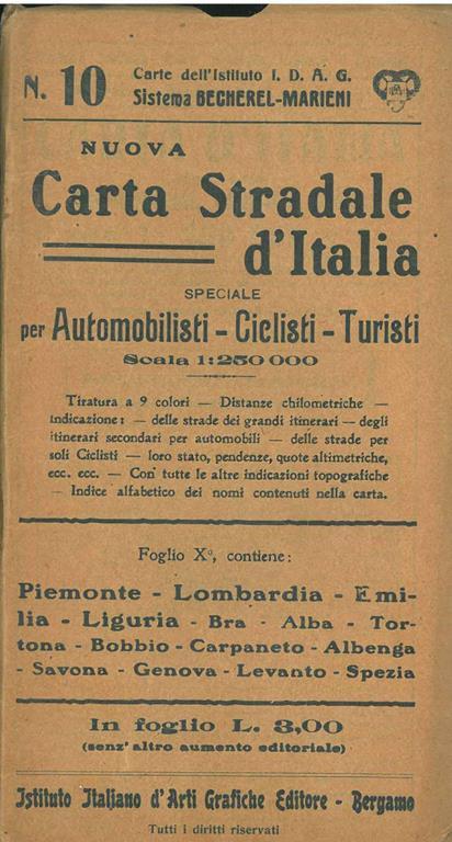 Nuova carta stradale d'Italia, speciale per automobilisti, ciclisti, turisti. Scala 1:250000. Foglio 10, contiene: Piemonte - Lombardia - Emilia - Liguria - Bra - Alba - Tortona - Bobbio - Carpaneto - Albenga - Savona - Genova - Levanto - Spezia - Giovanni Marieni - copertina