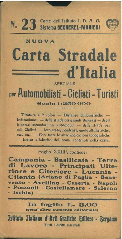 Nuova carta stradale d'Italia, speciale per automobilisti, ciclisti, turisti. Scala 1:250000. Foglio 23, contiene: Campania - Basilicata - Terra di Lavoro - Principati Ulteriore e Citeriore - Lucania - Cilento (Ariano di Puglia - Benevento - Avellino - Giovanni Marieni - copertina