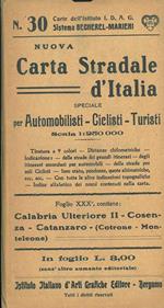 Nuova carta stradale d'Italia, speciale per automobilisti, ciclisti, turisti. Scala 1:250000. Foglio 30, contiene: Calabria Ulteriore II - Cosenza - Catanzaro - (Crotone - Monteleone)
