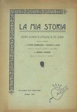 La mia storia. Rivista satirica di attualità in tre quadri. Messa in scena su Figurini e Caricature di Mario Fiorini. Musica del Maestro G. Rattai