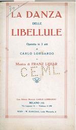 La danza delle libellule. Operetta in 3 atti