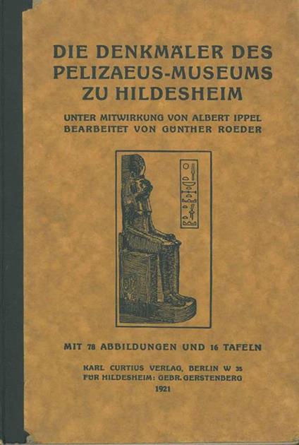 Die Denkmaler des Pelizaeus-Museums zu Hildesheim - A. Ippel - copertina