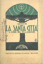 La santa città. Il libro del pellegrino