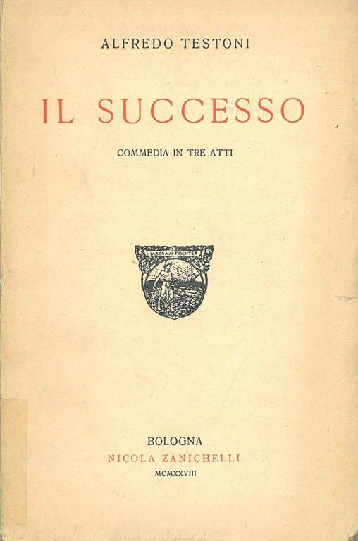 I successo. Commedia in tre atti - Alfredo Testoni - copertina