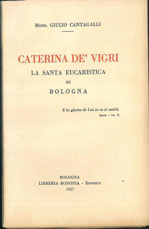 Caterina de' Vigri. La santa eucaristica di Bologna - Giulio Cantagalli - copertina