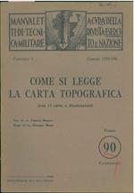 Come si legge la carta topografica. Manualetti di tecnica militare a cura della rivista esercito e nazione. Fascicolo I, gennaio 1930