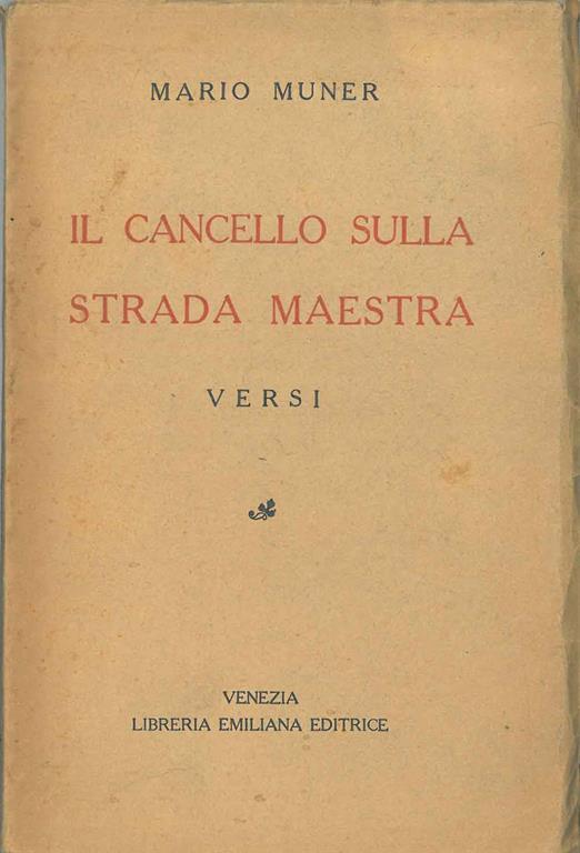 Il cancello sulla strada maestra. Versi - Mario Muner - copertina