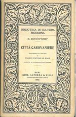 Città carovaniere. Traduzione dall'inglese di C. Cortese de Bosis riveduta ed accresciuta dall'autore