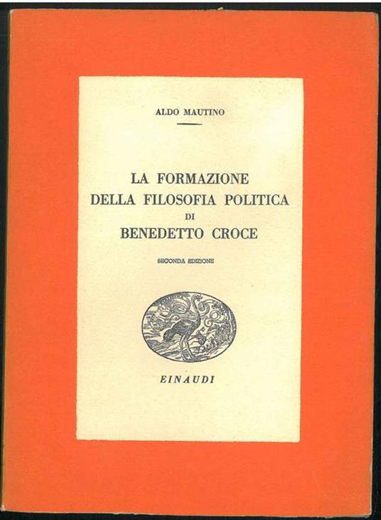 La Formazione della filosofia politica di Benedetto Croce - Aldo Mautino - copertina