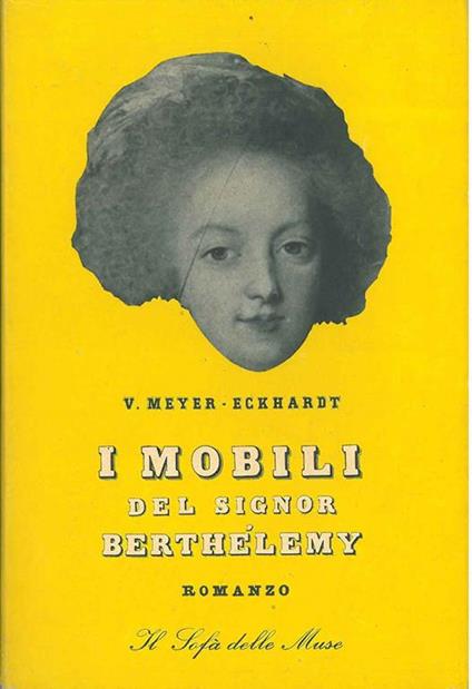 I mobili del Signor Barthélemy. Traduzione di M. Cora - Victor Meyer-Eckhardt - copertina