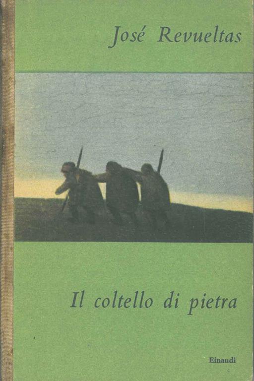 Il coltello di pietra - José Revueltas - copertina