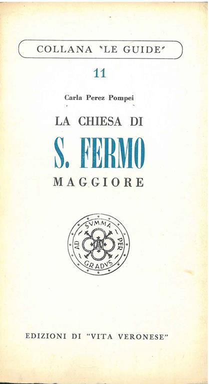 La chiesa di San Fermo Maggiore - Carla Perez Pompei - copertina