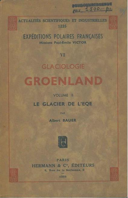 Glaciologie Groenland. Volume II Le glacier de l'eqe - Albert Bauer - copertina