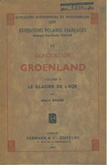 Glaciologie Groenland. Volume II Le glacier de l'eqe