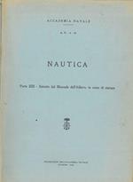 Nautica. Parte XIII - Estratto dal manuale dell'allievo, in corso di stampa