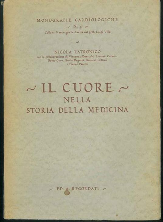 Il Cuore nella storia della medicina - Nicola Latronico - copertina