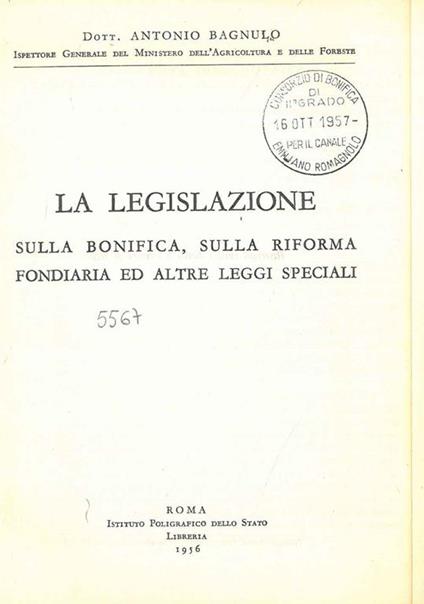 La legislazione sulla bonifica, sulla riforma fondiaria ed altre leggi speciali - Antonio Bagnulo - copertina