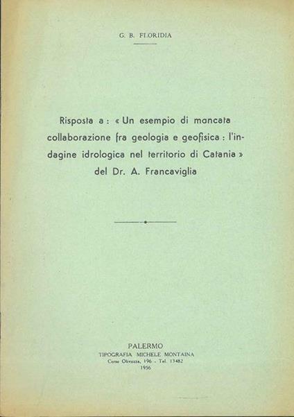 Risposta a: "Un esempio di mancata collaborazione fra geologia e geofisica: L'indagine idrologica nel territorio di Catania" del Dr. A. Francaviglia - copertina