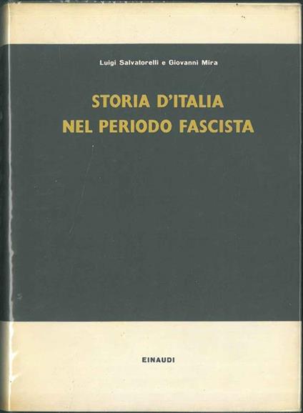 Storia d'Italia nel periodo fascista - Luigi Salvatorelli - copertina