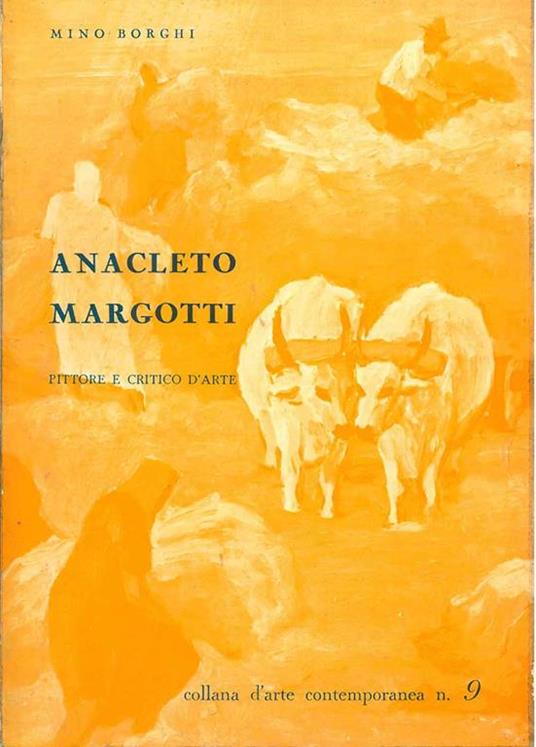 Anacleto Margotti pittore e critico d'arte - Mino Borghi - copertina