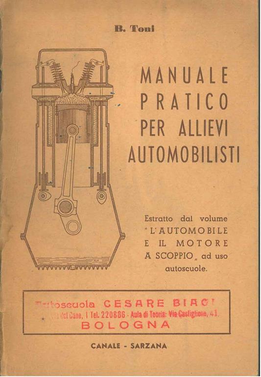 Estratto de l'automobile e il motore a scoppio... ad uso scuole allievi conducenti - B. Toni - copertina