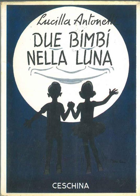 Due bimbi nella luna. Romanzo fantastico - Lucilla Antonelli - copertina