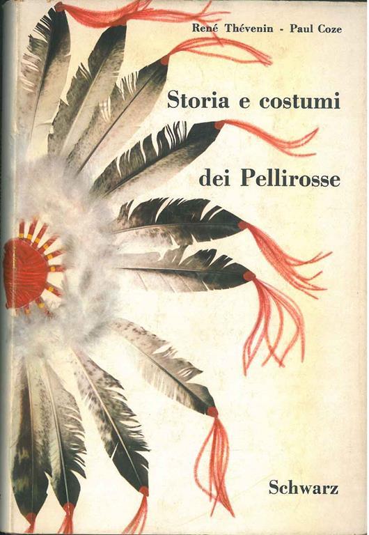 Storia e costumi dei Pellirosse - René Thévenin - copertina