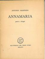 Dedica autografa del poeta alla prima carta bianca del volume: Annamaria, poesie e disegni. Milano, All'Insegna del Pesce d'Oro