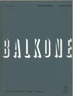 Balkone, Laubengange und Terassen aus aller Welt. Bauelemente Band iv