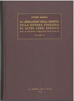 La legislazione sulla bonifica sulla riforma fondiaria ed altre leggi speciali (Enti di sviluppo e proprietà coltivatrice). Volume II. Le leggi dal 1 luglio 1956 al 30 settembre 1965