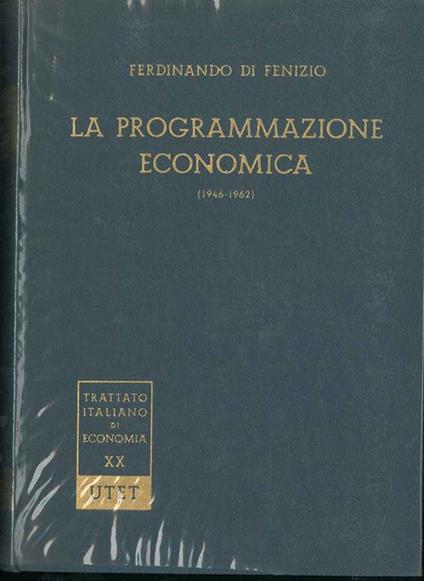 La Programmazione economica (1946-1962) - Ferdinando Di Fenizio - copertina