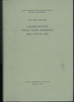 L' Agricoltura negli stati parmensi dal 1750 al 1859