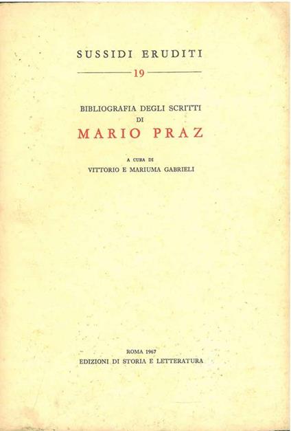 Bibliografia degli scritti di Mario Praz - Vittorio Gabrieli - copertina