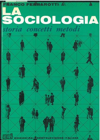 La sociologia. Storia concetti metodi - copertina